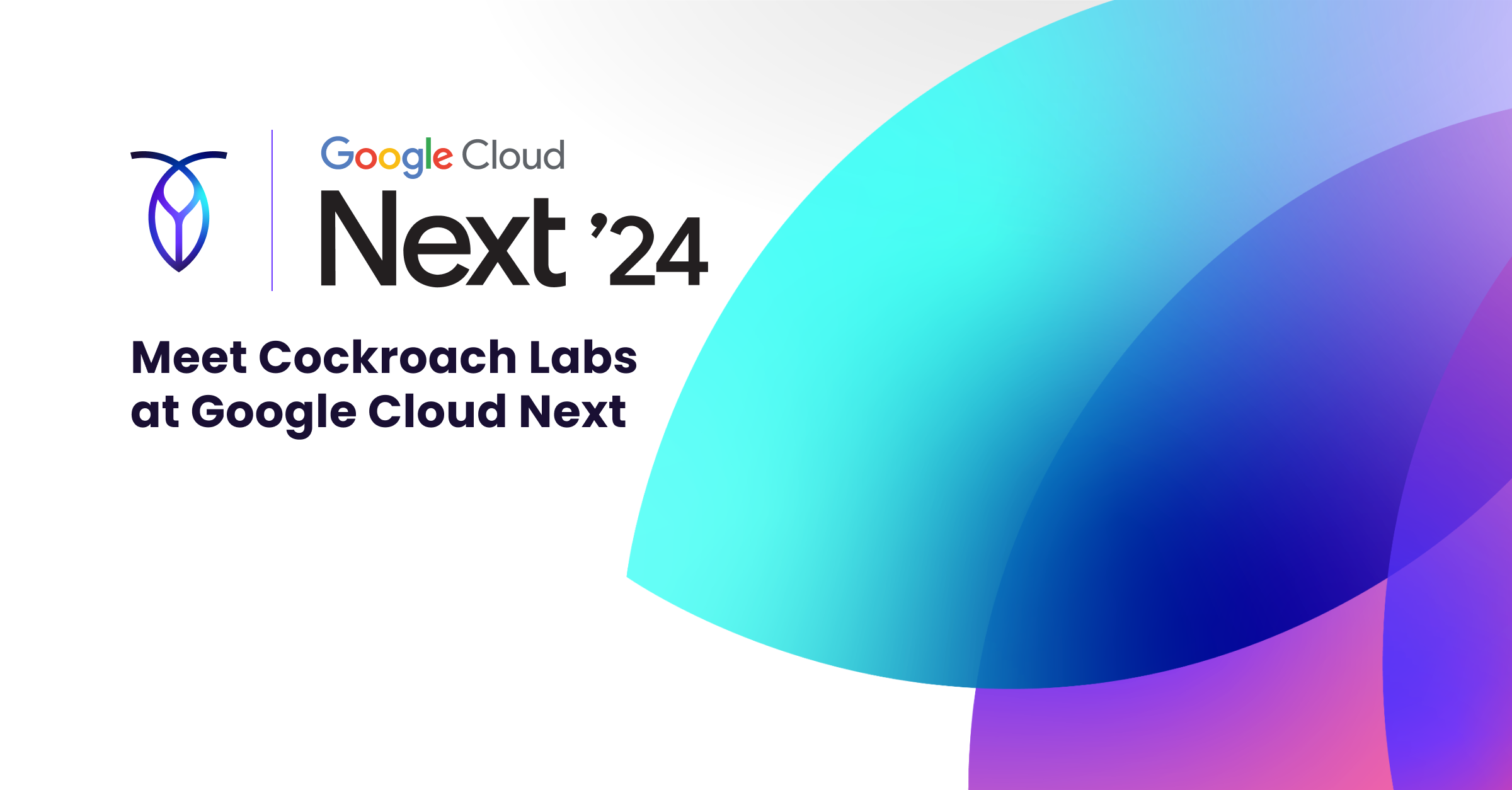 Get To Know Cockroach Labs At Google Cloud Next